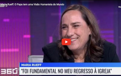 Maria Rueff: O Papa tem uma Visão Humanista do Mundo